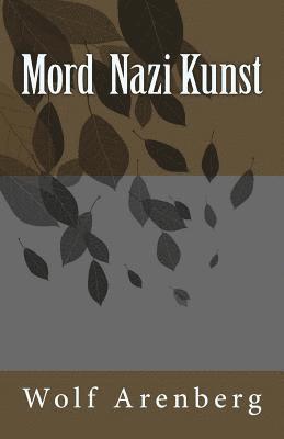 Wolf Arenberg - Mord Nazi Kunst, Häftad. Tillgänglighet: Lägg i varukorg