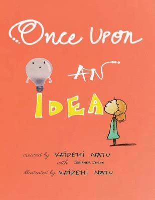 Brianna Jeska, Amy Novesky - Once Upon An Idea, Häftad