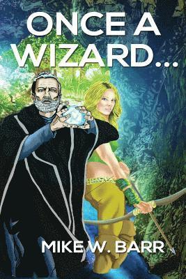 Mike W. Barr - Once a Wizard..., Häftad