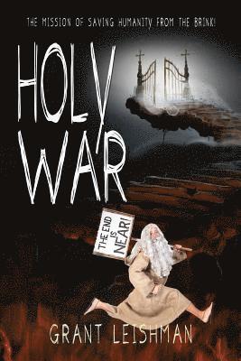 Grant Leishman - Holy War (The Battle For Souls): The Mission of Saving Humanity From the Brink, Häftad. Tillgänglighet: Lägg i varukorg