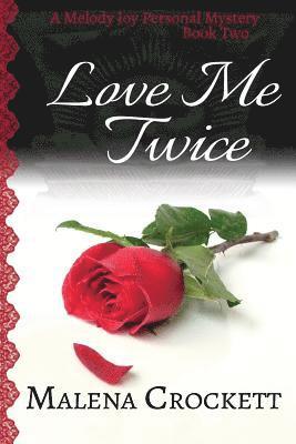 Malena Crockett - Love Me Twice: Melody Joy's Personal Mystery, Book Two, Häftad. Tillgänglighet: Lägg i varukorg