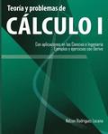 Teoria y problemas de Calculo I: Con aplicaciones en las Ciencias e Ingenieria. Ejemplos y ejercicios con Derive