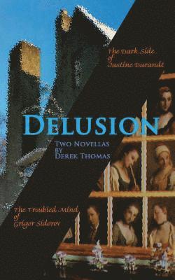 Derek Thomas - Delusion: Two novellas, Häftad