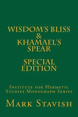 Mark Stavish, Alfred DeStefano III - Wisdom's Bliss - Developing Compassion in Western Esotericism & Khamael's Spear: IHS Monograph Series, Häftad. Tillgänglighet: Lägg i varukorg