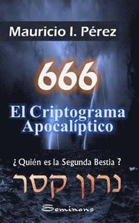 666 El Criptograma Apocalptico: quin Es La Segunda Bestia?