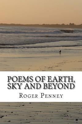 Roger Penney - Poems of Earth, Sky and Beyond, Häftad. Tillgänglighet: Lägg i varukorg
