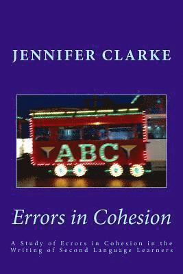 Jennifer Clarke - Errors in cohesion: The writing of 28 eleven year olds, Häftad. Tillgänglighet: Lägg i varukorg