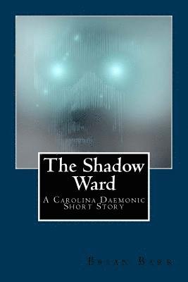 Julia Goldhirsh, Fiction Magazines - The Shadow Ward: A Carolina Daemonic Short Story, Häftad