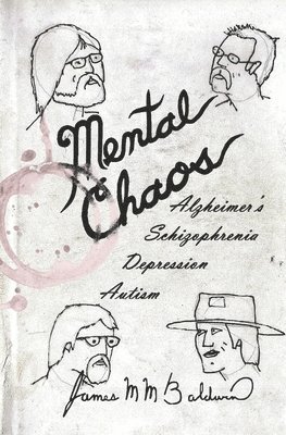 James M M Baldwin - Mental Chaos, Häftad. Tillgänglighet: Lägg i varukorg