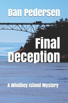 Dan Pedersen - Final Deception: A Whidbey Island Mystery, Häftad. Tillgänglighet: Lägg i varukorg