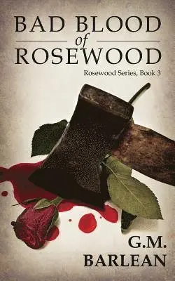 G. M. Barlean - Bad Blood of Rosewood, Häftad. Tillgänglighet: Lägg i varukorg