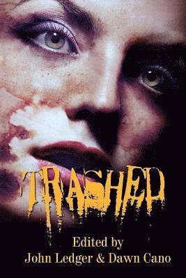 Dawn Cano, John Ledger - Trashed, Häftad