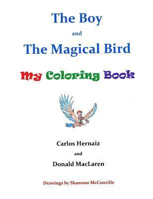 Donald MacLaren, Carlos Hernaiz - The Boy and the Magical Bird, Häftad. Tillgänglighet: Lägg i varukorg