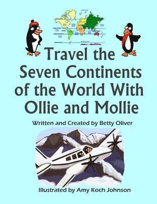 Betty Oliver - Travel the Seven Continents of the World With Ollie and Mollie, Häftad. Tillgänglighet: Lägg i varukorg