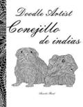 Doodle Artist - Conejillo de indias: Un libro para colorear adultos