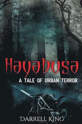Darrell King - Hayabusa: A Tale of Urban Terror, Häftad. Tillgänglighet: Lägg i varukorg