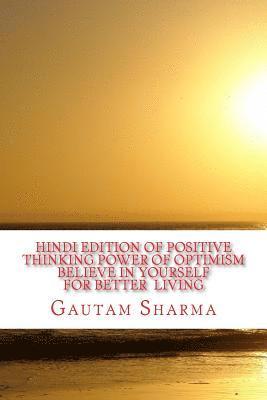Gautam Sharma - Hindi Edition of Positive Thinking, Power Ofoptimism: Hindi Edition Believe in Tourself for Betterliving, Häftad. Tillgänglighet: Lägg i varukorg