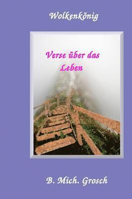 Bernd Michael Grosch - Wolkenkönig: Verse über das Leben, Häftad. Tillgänglighet: Lägg i varukorg