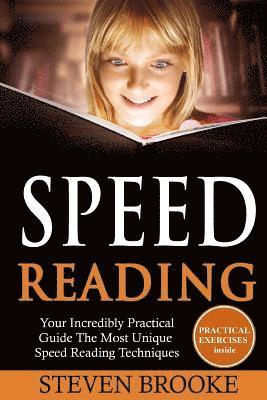 Steven Brooke - Speed Reading Your Incredibly Practical Guide The Most Unique Speed Reading Techniques, Häftad. Tillgänglighet: Lägg i varukorg