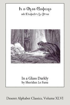 Sheridan Le Fanu - In a Glass Darkly (Deseret Alphabet edition), Häftad. Tillgänglighet: Lägg i varukorg