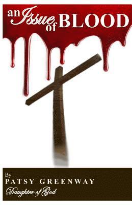 Patsy Greenway - An Issue of Blood, Häftad. Tillgänglighet: Lägg i varukorg