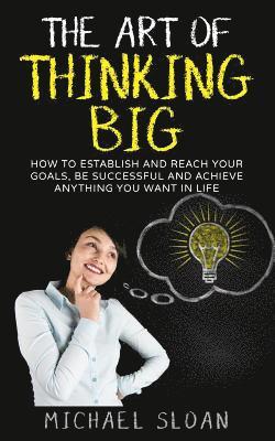 Michael Sloan - Art Of Thinking Big, Häftad. Tillgänglighet: Lägg i varukorg