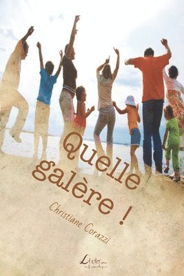 Christiane Corazzi, Livio Editions - Quelle galère !, Häftad. Tillgänglighet: Lägg i varukorg