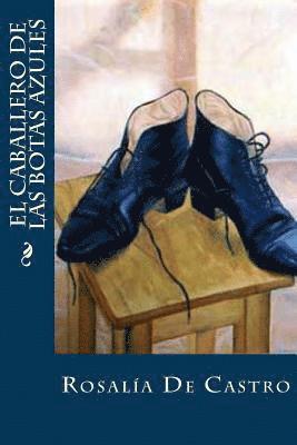 Rosalia de Castro, Editorial Oneness - El caballero de las botas azules, Häftad