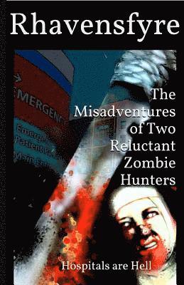 Rhavensfyre - The Misadventures of Two Reluctant Zombie Hunters: Hospitals are Hell, Häftad. Tillgänglighet: Lägg i varukorg