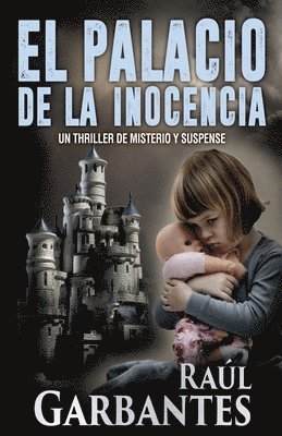 Raúl Garbantes - Palacio de la Inocencia, Häftad. Tillgänglighet: Lägg i varukorg