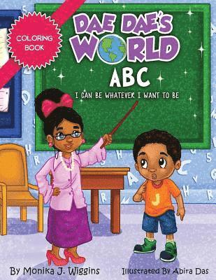 Val Pugh-Love - Dae Dae's World Coloring Book: ABC I Can Be Whatever I Want To Be, Häftad. Tillgänglighet: Lägg i varukorg