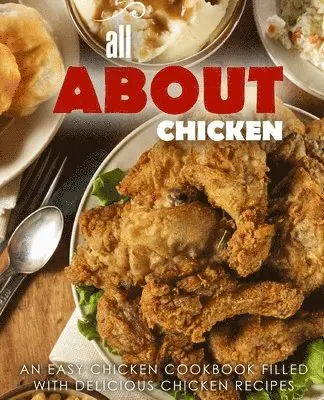 Booksumo Press - All About Chicken, Häftad. Tillgänglighet: Lägg i varukorg