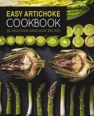 Booksumo Press - Easy Artichoke Cookbook, Häftad. Tillgänglighet: Lägg i varukorg