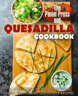 Booksumo Press - Panini Press and Quesadilla Cookbook, Häftad. Tillgänglighet: Lägg i varukorg