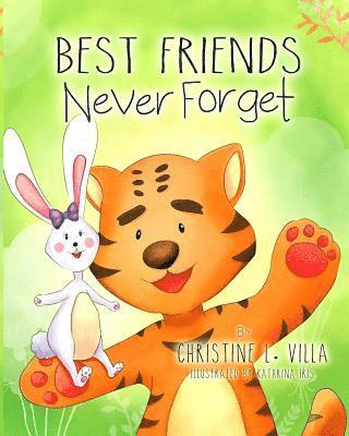 Christine L. Villa - Best Friend's Never Forget, Häftad. Tillgänglighet: Lägg i varukorg