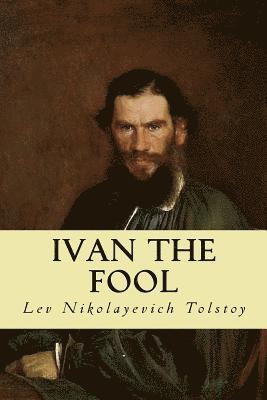 Lev Nikolayevich Tolstoy - Ivan the Fool, Häftad. Tillgänglighet: Lägg i varukorg