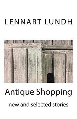 Lennart Lundh - Antique Shopping, Häftad. Tillgänglighet: Lägg i varukorg