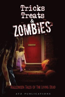 Jay Wilburn, P. Mark Debryan - Tricks, Treats, and Zombies: Halloween Tales of the Living Dead, Häftad