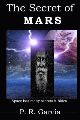 P. R. Garcia - The Secret of Mars: Book Ten of the Europa Saga, Häftad. Tillgänglighet: Lägg i varukorg