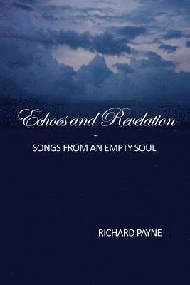 Carol Ann Johnson, Richard Payne - Echoes and Revelation: Songs From an Empty Soul, Häftad