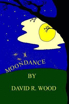 David R. Wood - Moondance: Volume Five, Häftad