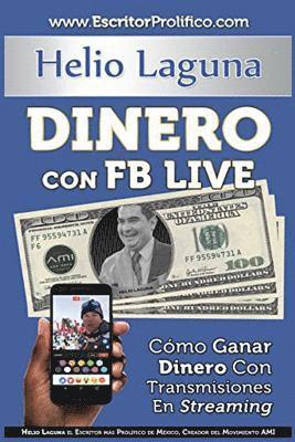 Helio Laguna - Dinero Con FB Live, Häftad