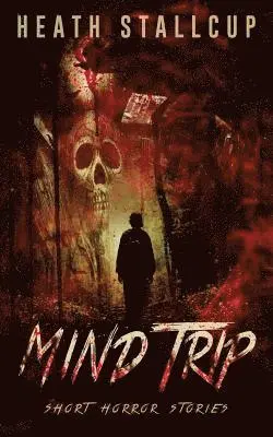 Heath Stallcup - Mind Trip, Häftad. Tillgänglighet: Lägg i varukorg