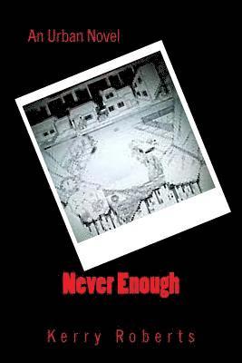 Kerry Roberts - Never Enough, Häftad