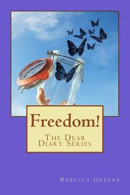Rebecca Greene - Freedom: The Dear Diary Series, Häftad. Tillgänglighet: Lägg i varukorg