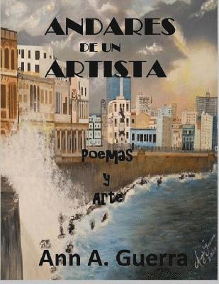 Ann a. Guerra - Andares de un Artista: Poemas y Arte, Häftad. Tillgänglighet: Lägg i varukorg