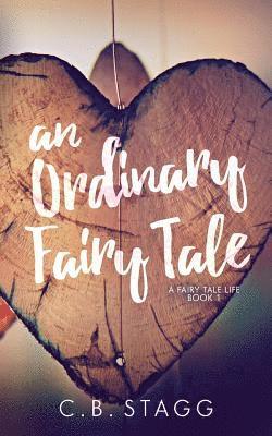 C. B. Stagg - An Ordinary Fairy Tale, Häftad. Tillgänglighet: Lägg i varukorg