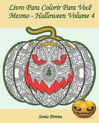 Sonia Pereira, Edicoes Apsara - Livro Para Colorir Para Você Mesmo - Halloween - Volume 4: 25 abóboras engraçadas para colorir, Häftad. Tillgänglighet: Lägg i varukorg