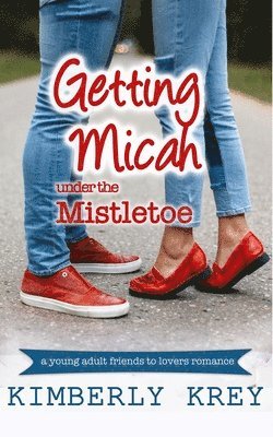 Kimberly Krey - Getting Micah Under the Mistletoe, Häftad. Tillgänglighet: Lägg i varukorg
