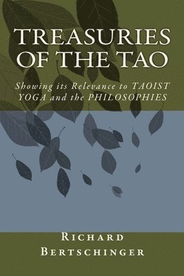 Richard Bertschinger - Treasuries of the Tao, Häftad. Tillgänglighet: Lägg i varukorg